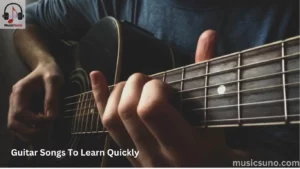 Guitar Songs To Learn Quickly